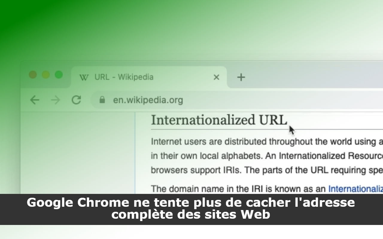 Google Chrome ne tente plus de cacher l'adresse complète des sites Web