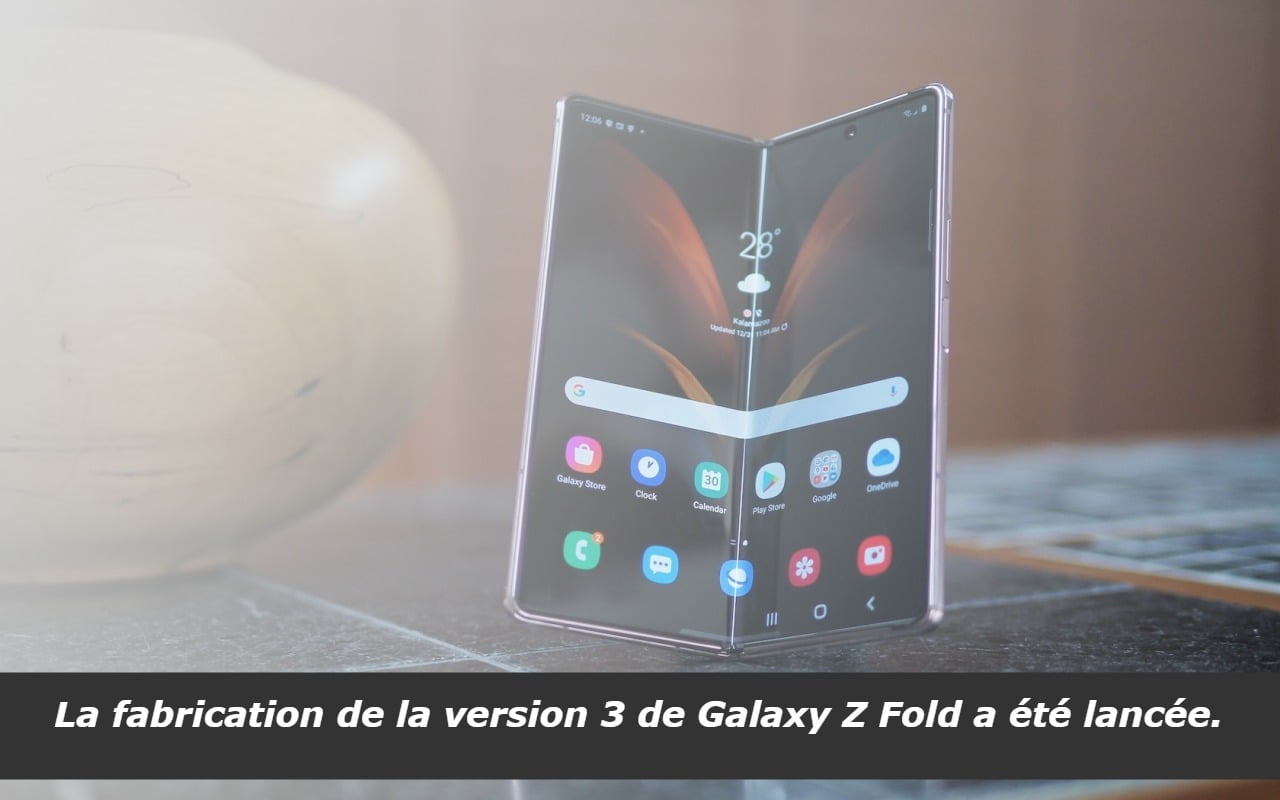 La fabrication de la version 3 de Galaxy Z Fold a été lancée.