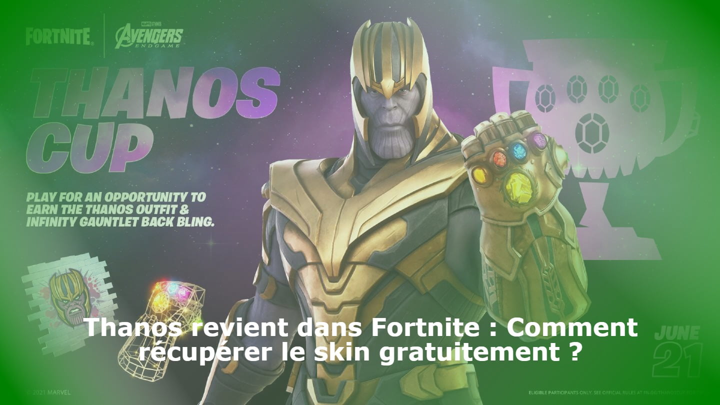 Thanos revient dans Fortnite : Comment récupérer le skin gratuitement ?