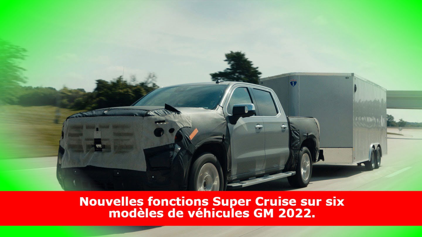 Nouvelles fonctions Super Cruise sur six modèles de véhicules GM 2022.