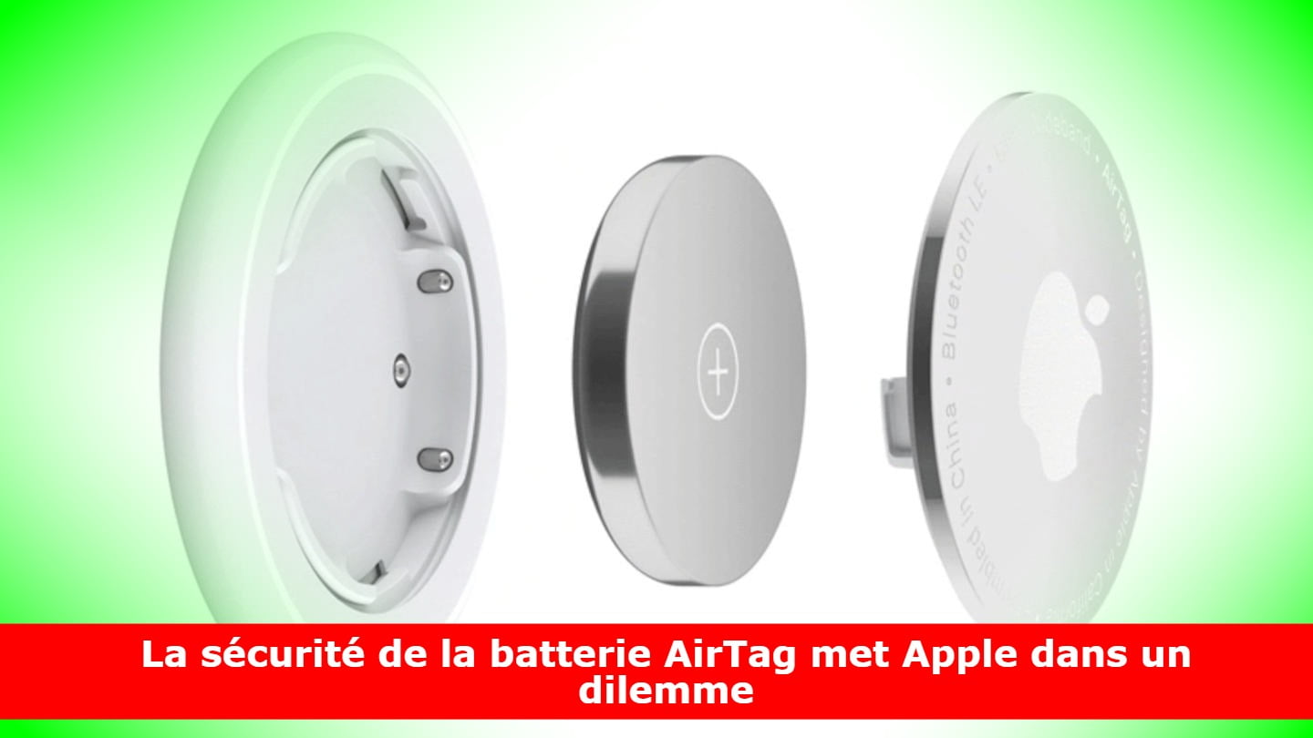 La sécurité de la batterie AirTag met Apple dans un dilemme