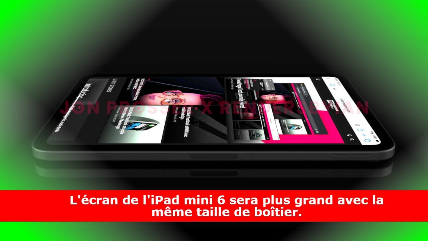 L'écran de l'iPad mini 6 sera plus grand avec la même taille de boîtier.