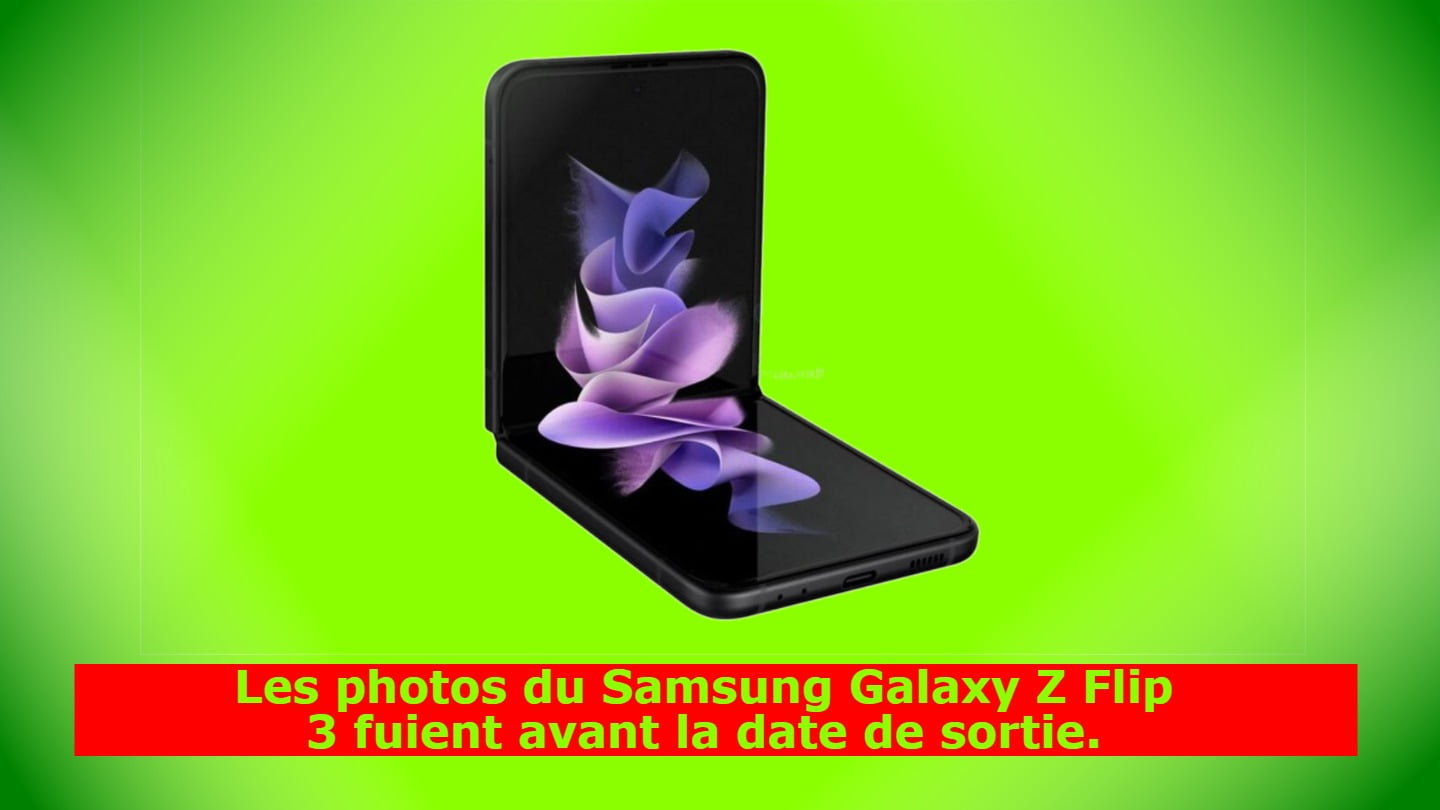 Les photos du Samsung Galaxy Z Flip 3 fuient avant la date de sortie.