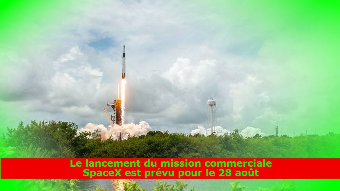 le-lancement-du-cargo-commercial-spacex-est-prevu-pour-le-28-aout