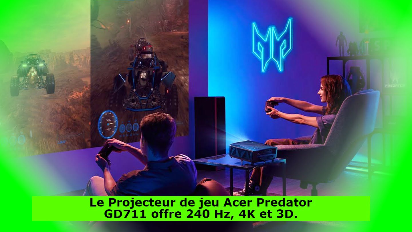 Le Projecteur de jeu Acer Predator GD711 offre 240 Hz, 4K et 3D.