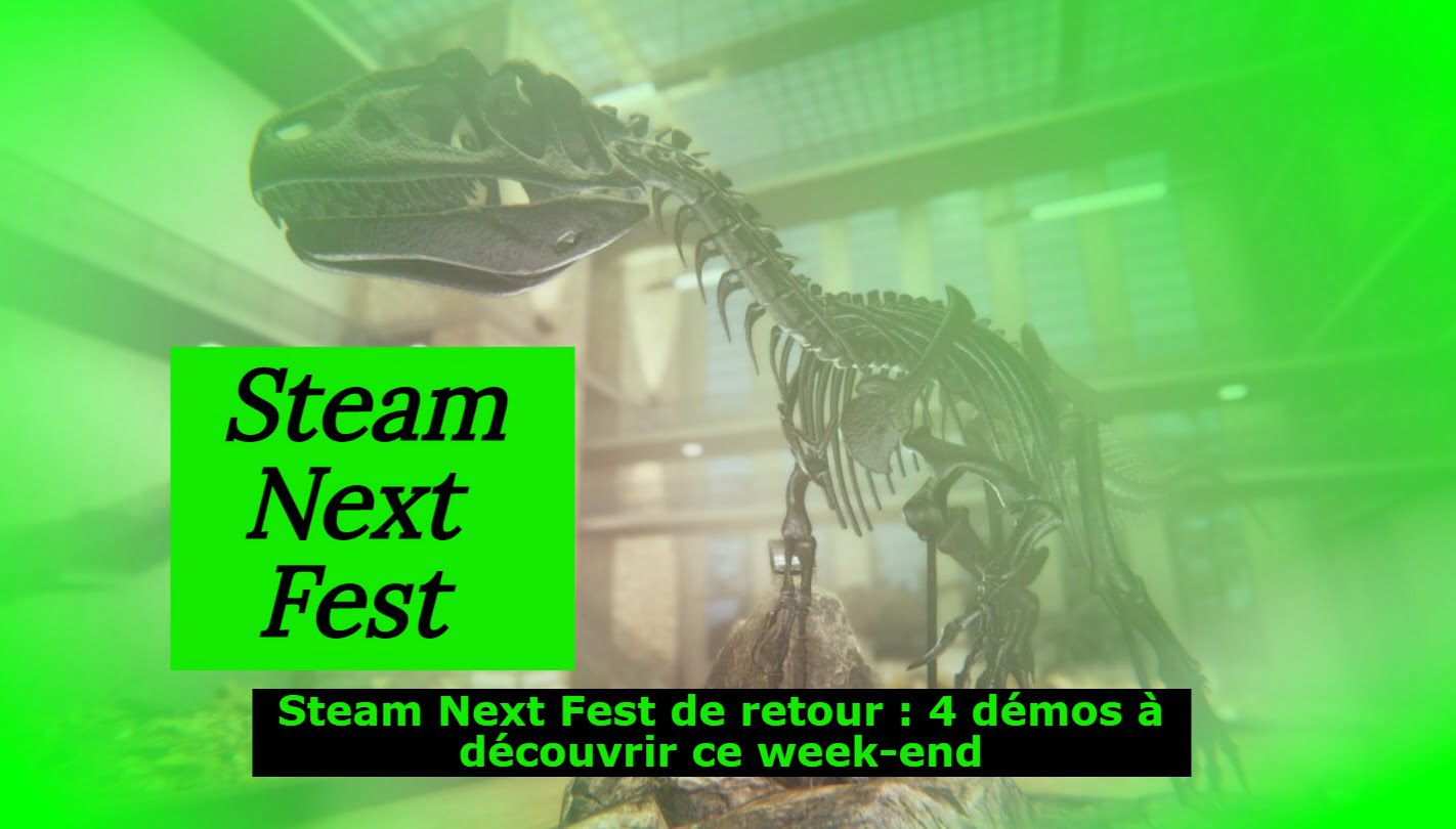 Steam Next Fest de retour : 4 démos à découvrir ce week-end