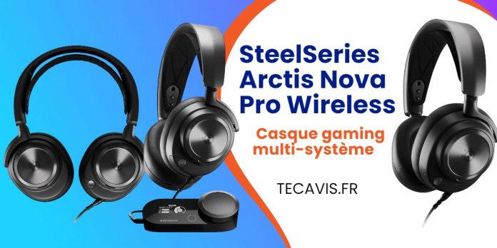 SteelSeries Arctis Nova Pro Wireless Avis : casque de jeu haut de gamme avec une qualité audio exceptionnelle