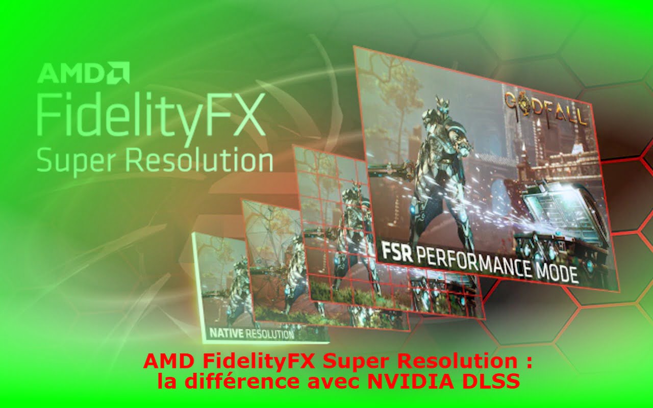 AMD FidelityFX Super Resolution : la différence avec NVIDIA DLSS