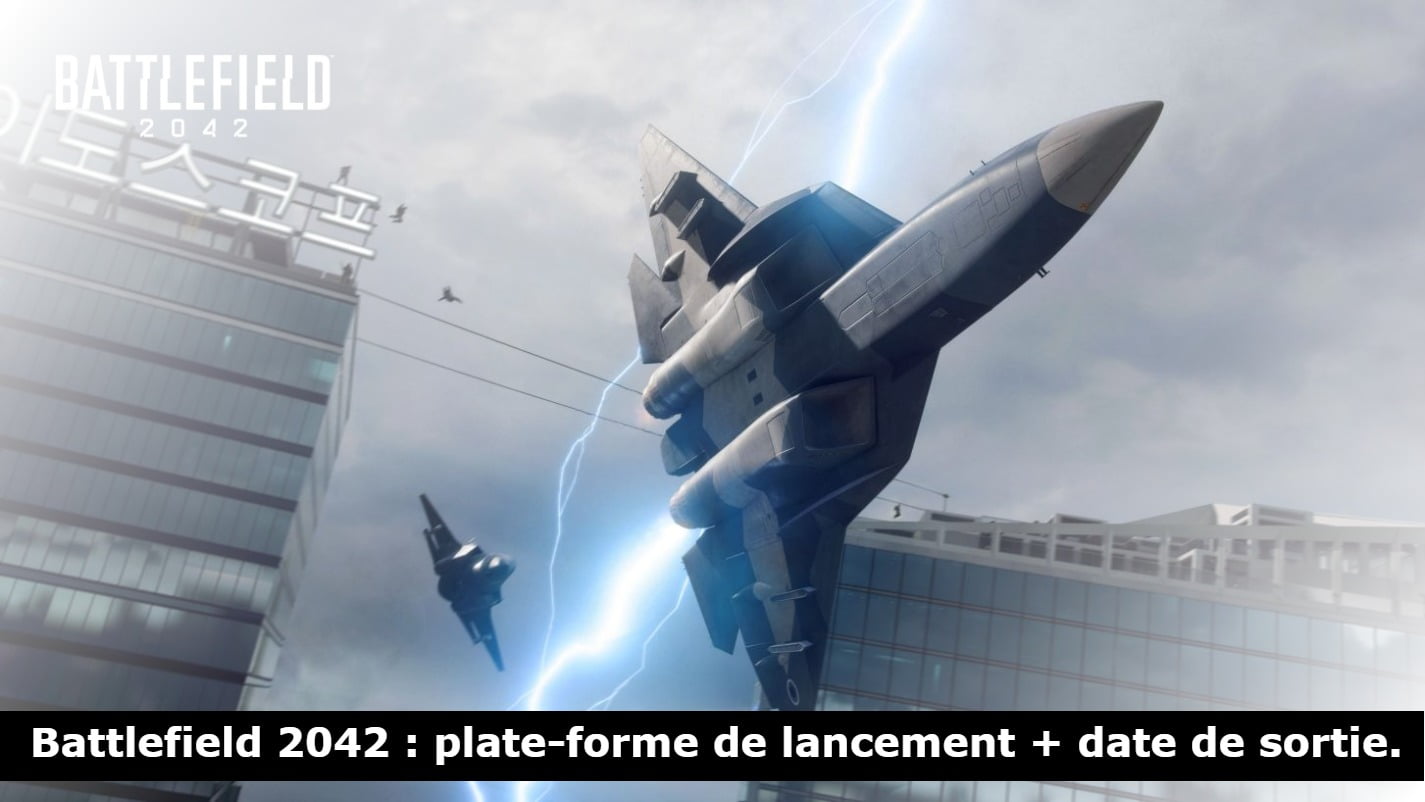Battlefield 2042 : plate-forme de lancement + date de sortie.