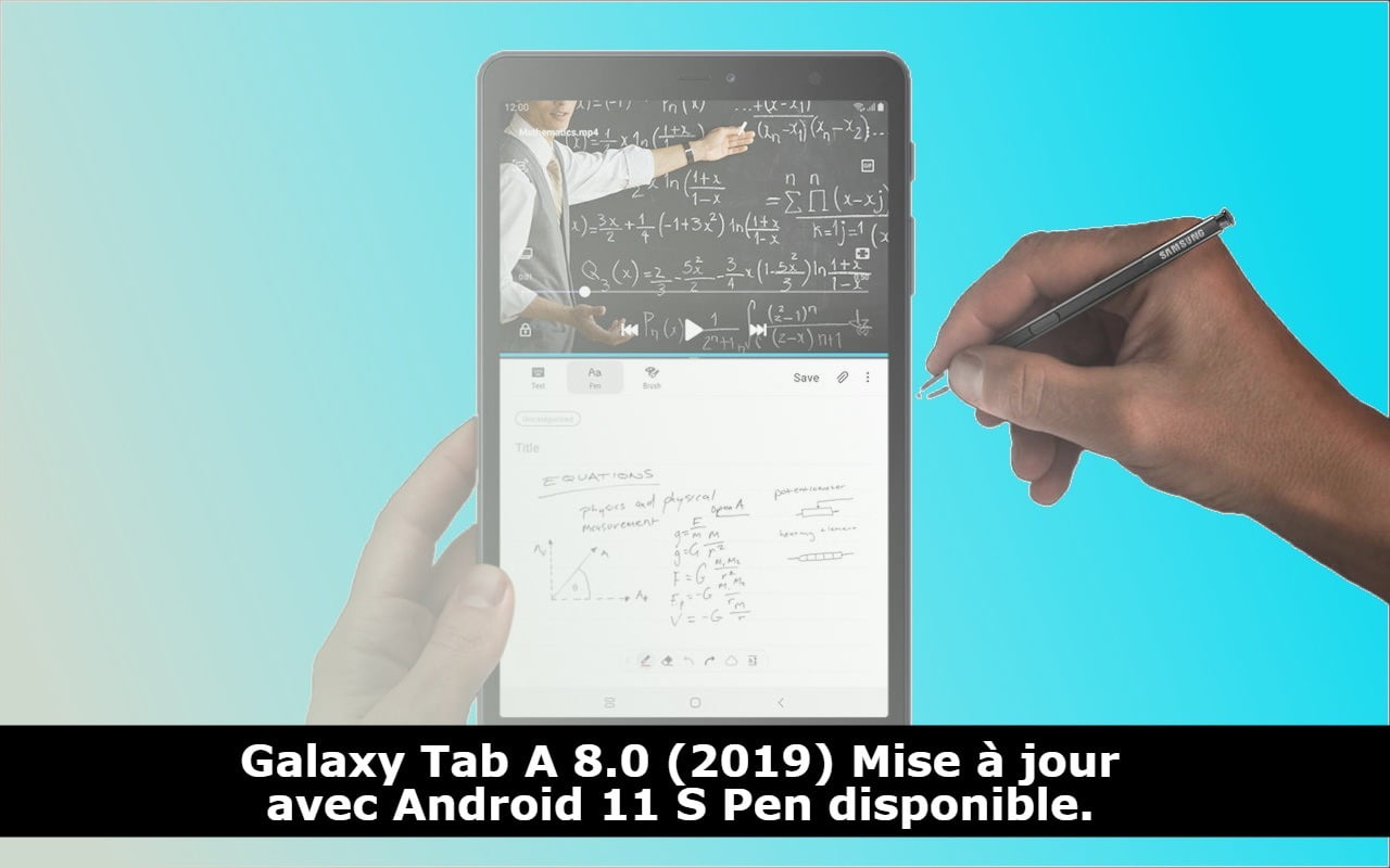 Galaxy Tab A 8.0 (2019) Mise à jour avec Android 11 S Pen disponible.