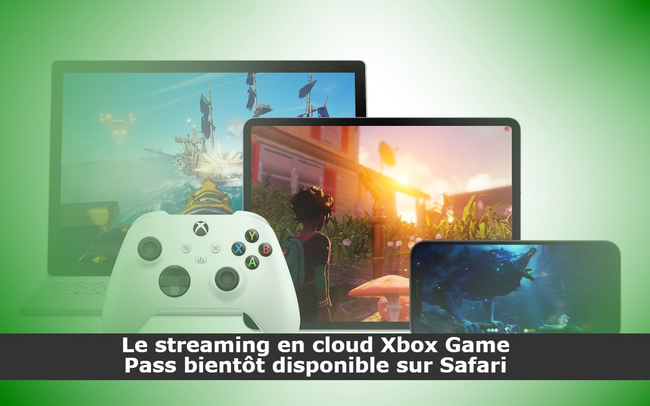 Le streaming en cloud Xbox Game Pass bientôt disponible sur Safari