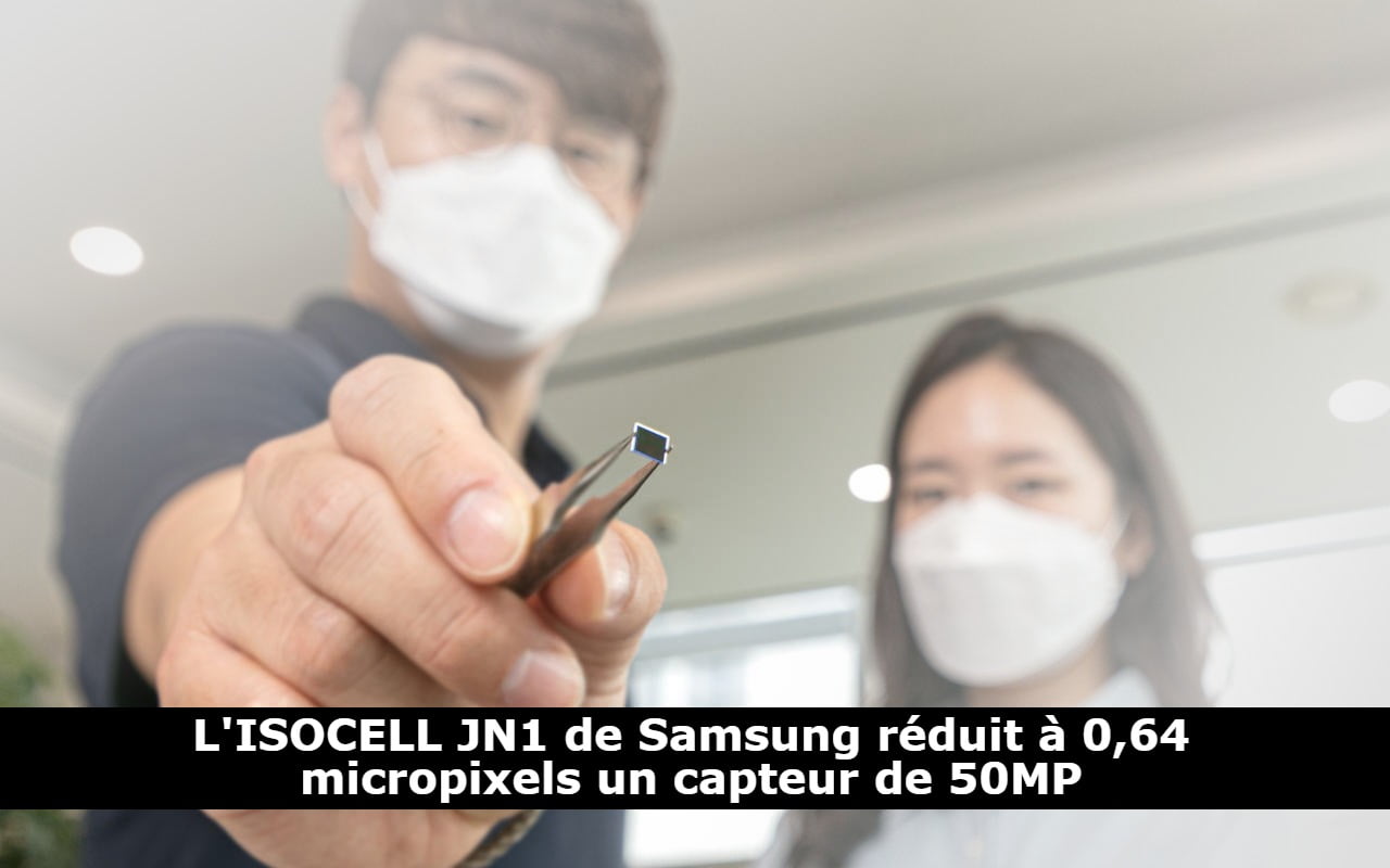 L'ISOCELL JN1 de Samsung réduit à 0,64 micropixels un capteur de 50MP