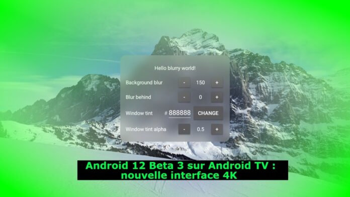 La bêta 3 d'Android 12 pour Android TV ajoute l'interface utilisateur 4K et la commutation du taux de rafraîchissement