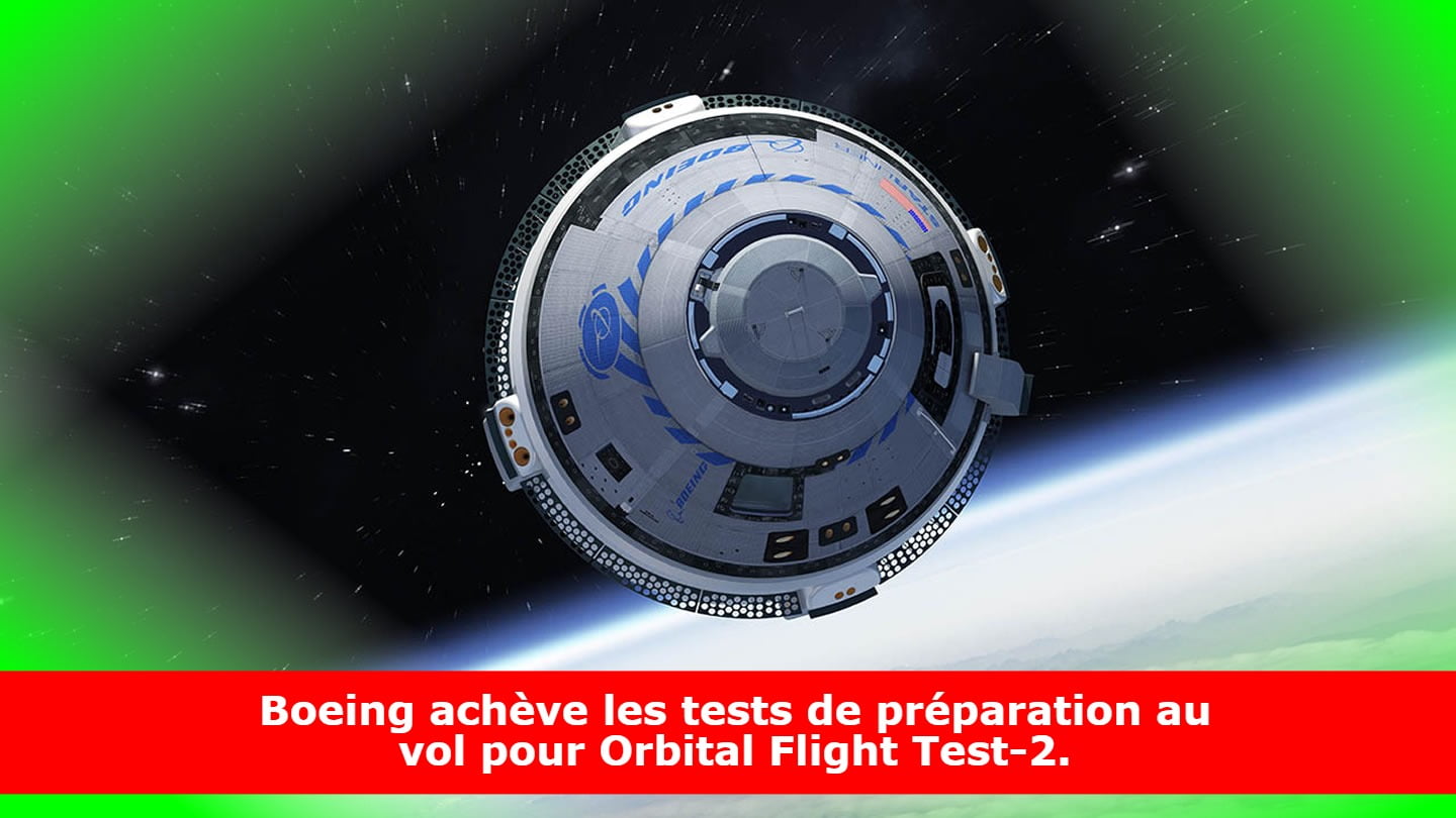 Boeing achève les tests de préparation au vol pour Orbital Flight Test-2.