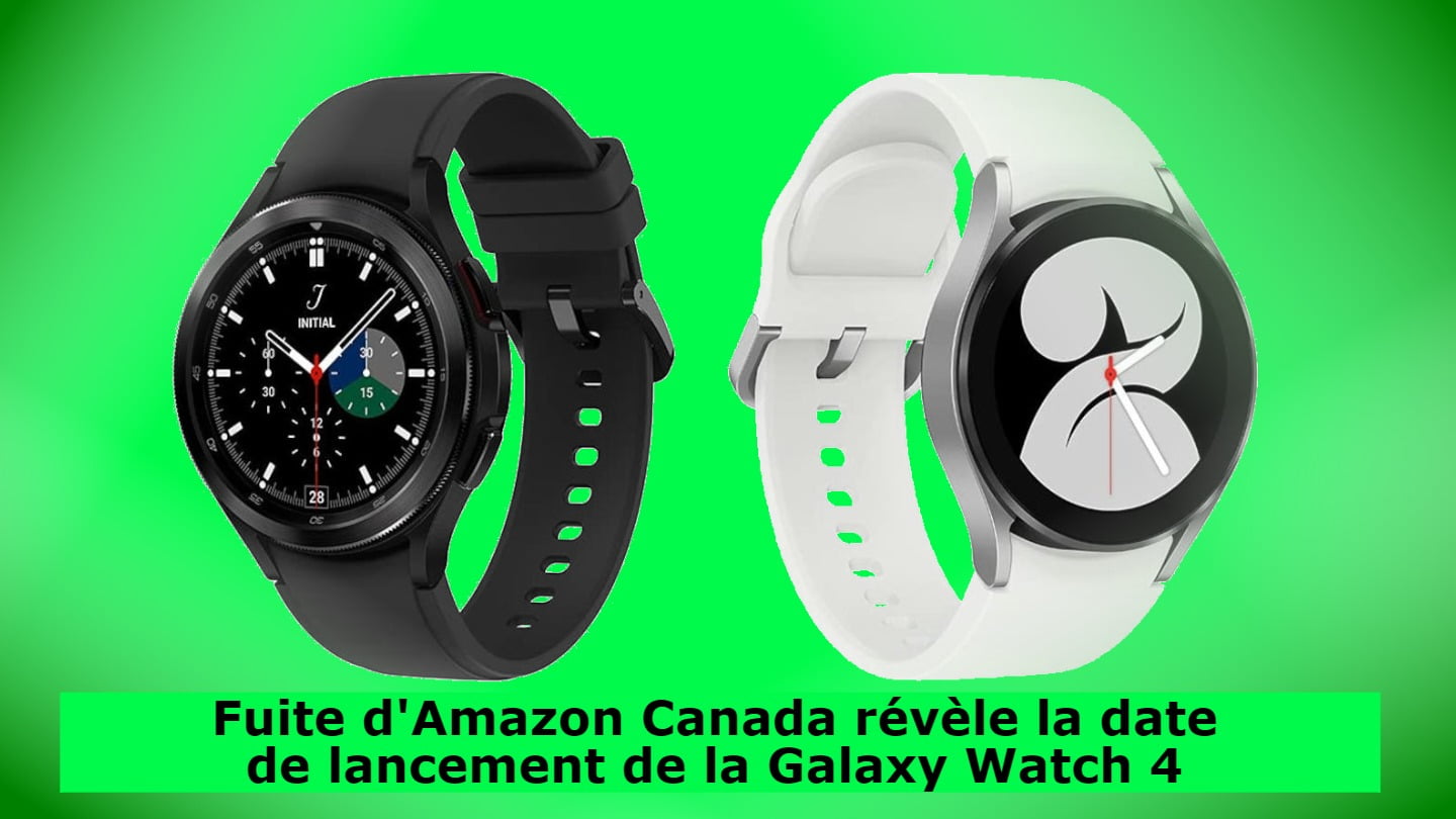 Fuite d'Amazon Canada révèle la date de lancement de la Galaxy Watch 4