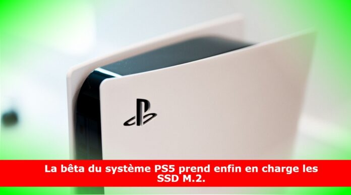 La bêta du système PS5 prend enfin en charge les SSD M.2.