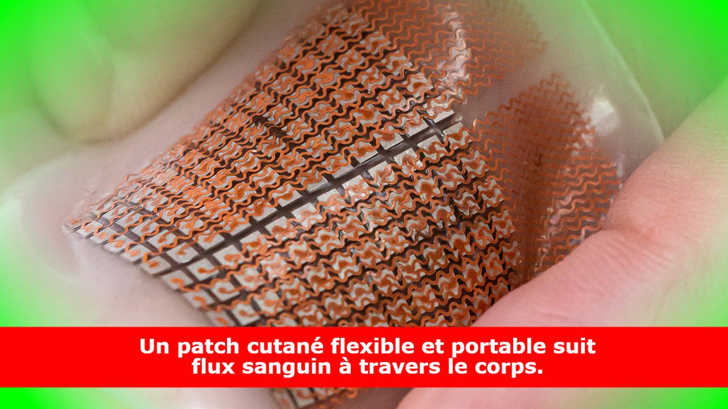 Un patch cutané flexible et portable suit flux sanguin à travers le corps.