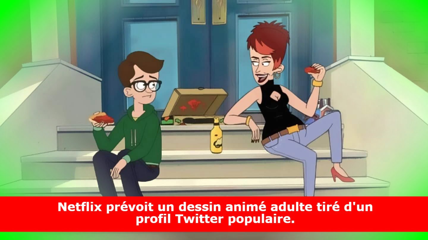 Netflix prévoit un dessin animé adulte tiré d'un profil Twitter populaire.