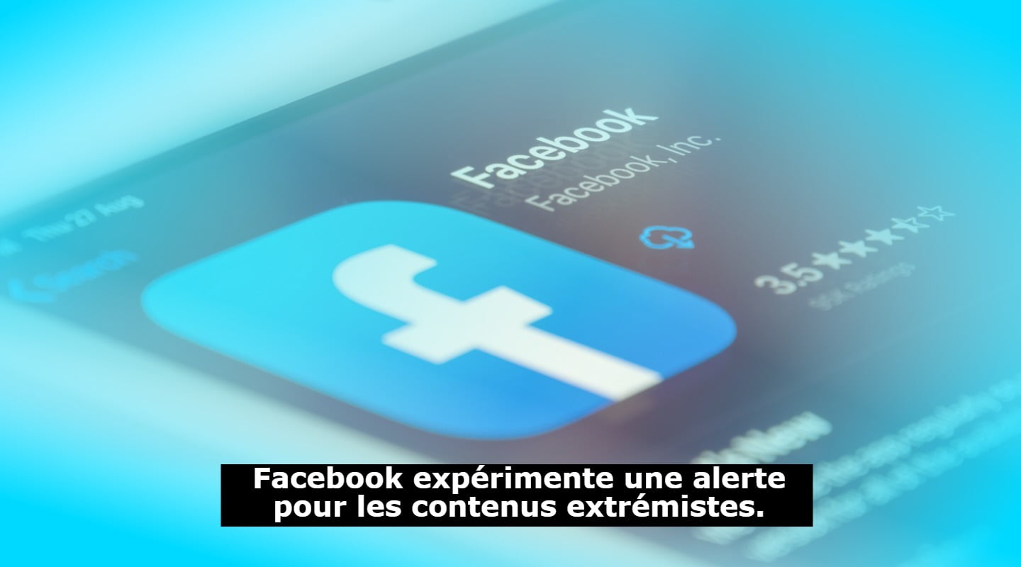 le-test-facebook-avertit-certains-utilisateurs-lorsqu'ils-ont-vu-du-contenu-extremiste