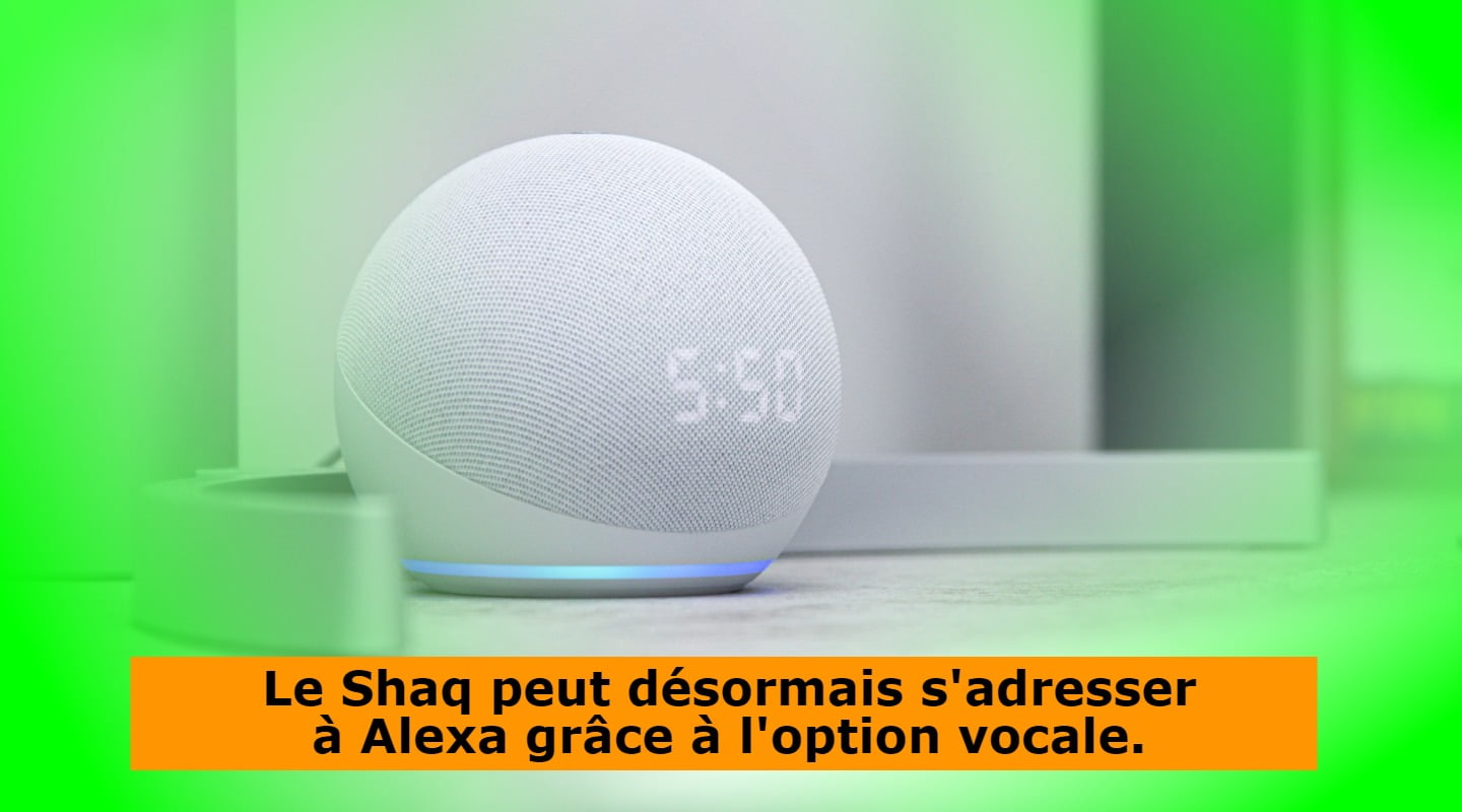 Le Shaq peut désormais s'adresser à Alexa grâce à l'option vocale.