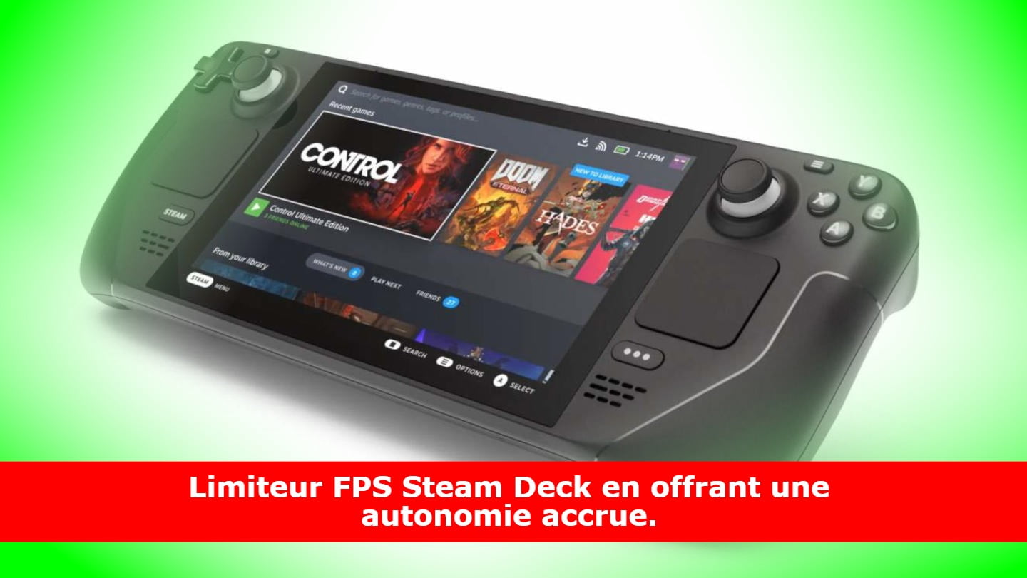 Limiteur FPS Steam Deck en offrant une autonomie accrue.