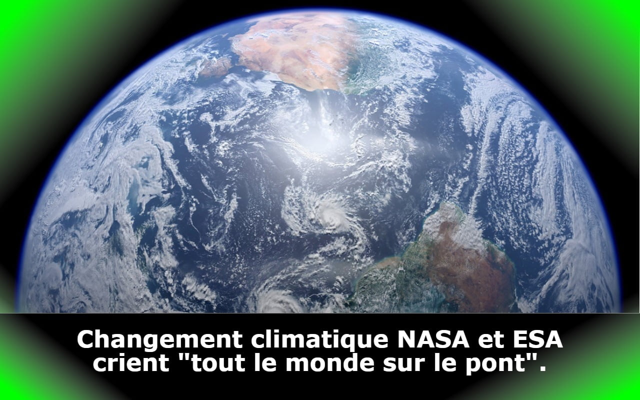 Changement climatique NASA et ESA crient 