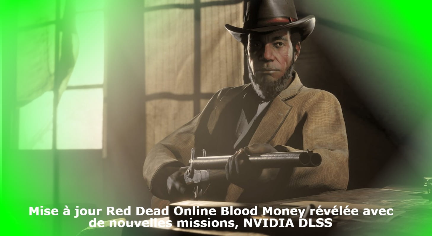 red-dead-online-:-la-mise-a-jour-blood-money-devoilee-avec-de-nouvelles-missions,-nvidia-dlss
