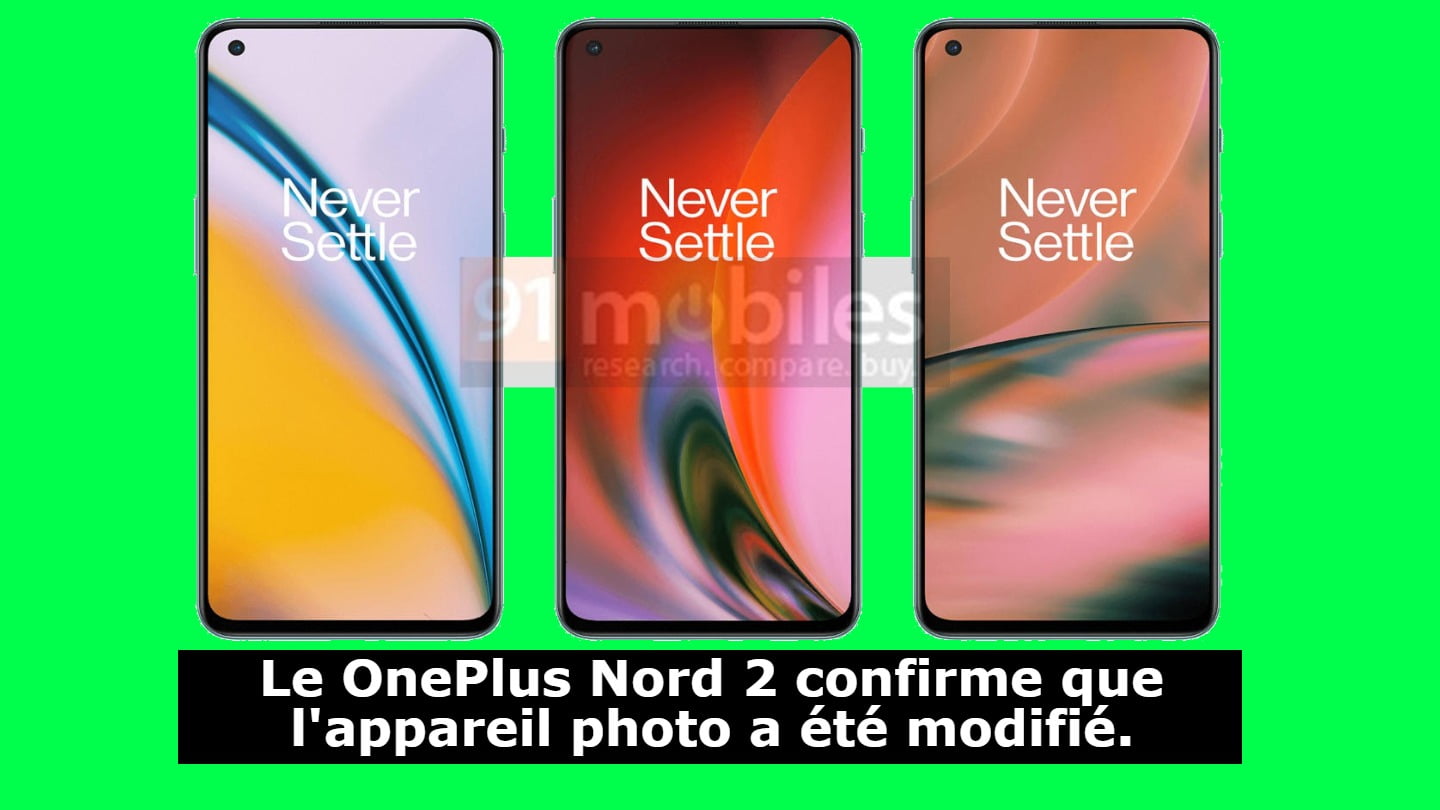 Le OnePlus Nord 2 confirme que l'appareil photo a été modifié.