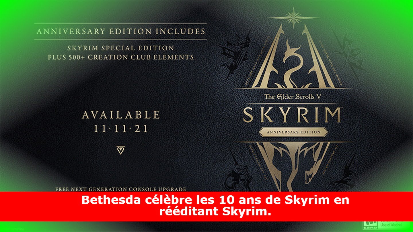 Bethesda célèbre les 10 ans de Skyrim en rééditant Skyrim.
