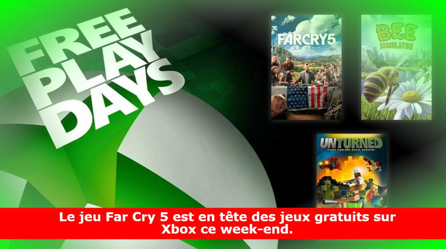 Le jeu Far Cry 5 est en tête des jeux gratuits sur Xbox ce week-end.