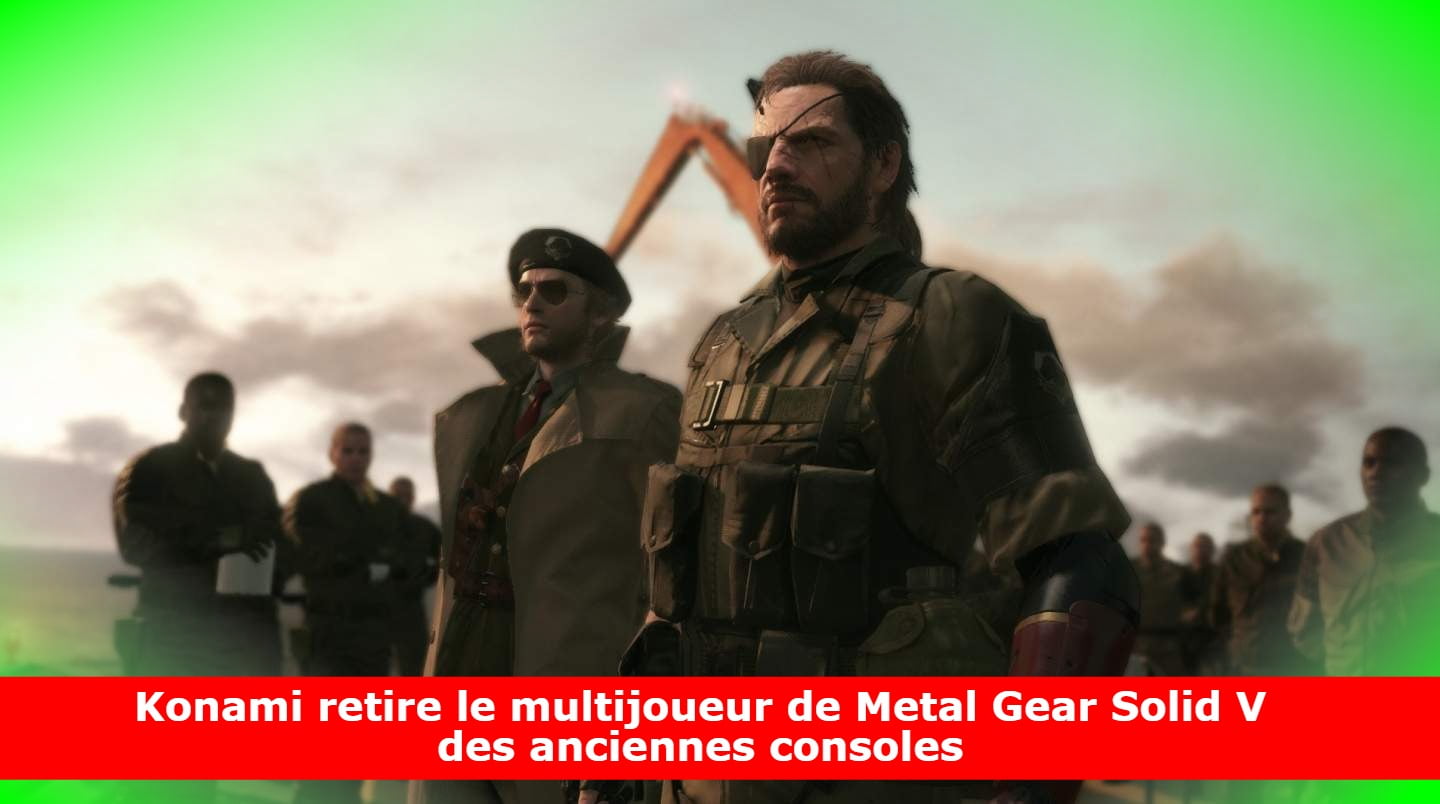 Konami retire le multijoueur de Metal Gear Solid V des anciennes consoles