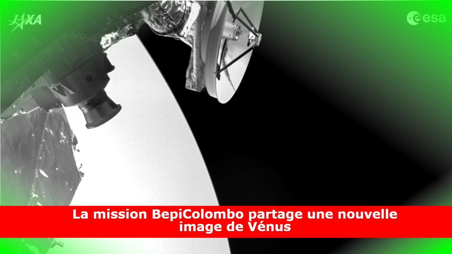 La mission BepiColombo partage une nouvelle image de Vénus