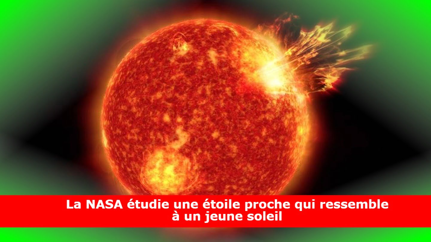 La NASA étudie une étoile proche qui ressemble à un jeune soleil