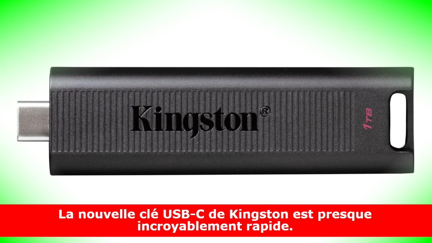 La nouvelle clé USB-C de Kingston est presque incroyablement rapide.