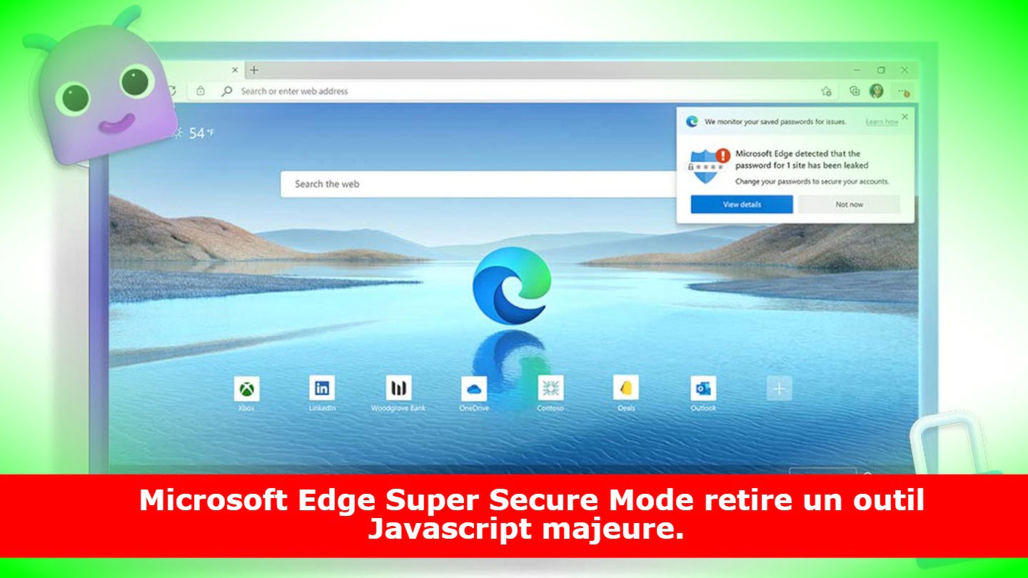 Microsoft Edge Super Secure Mode retire un outil Javascript majeure.