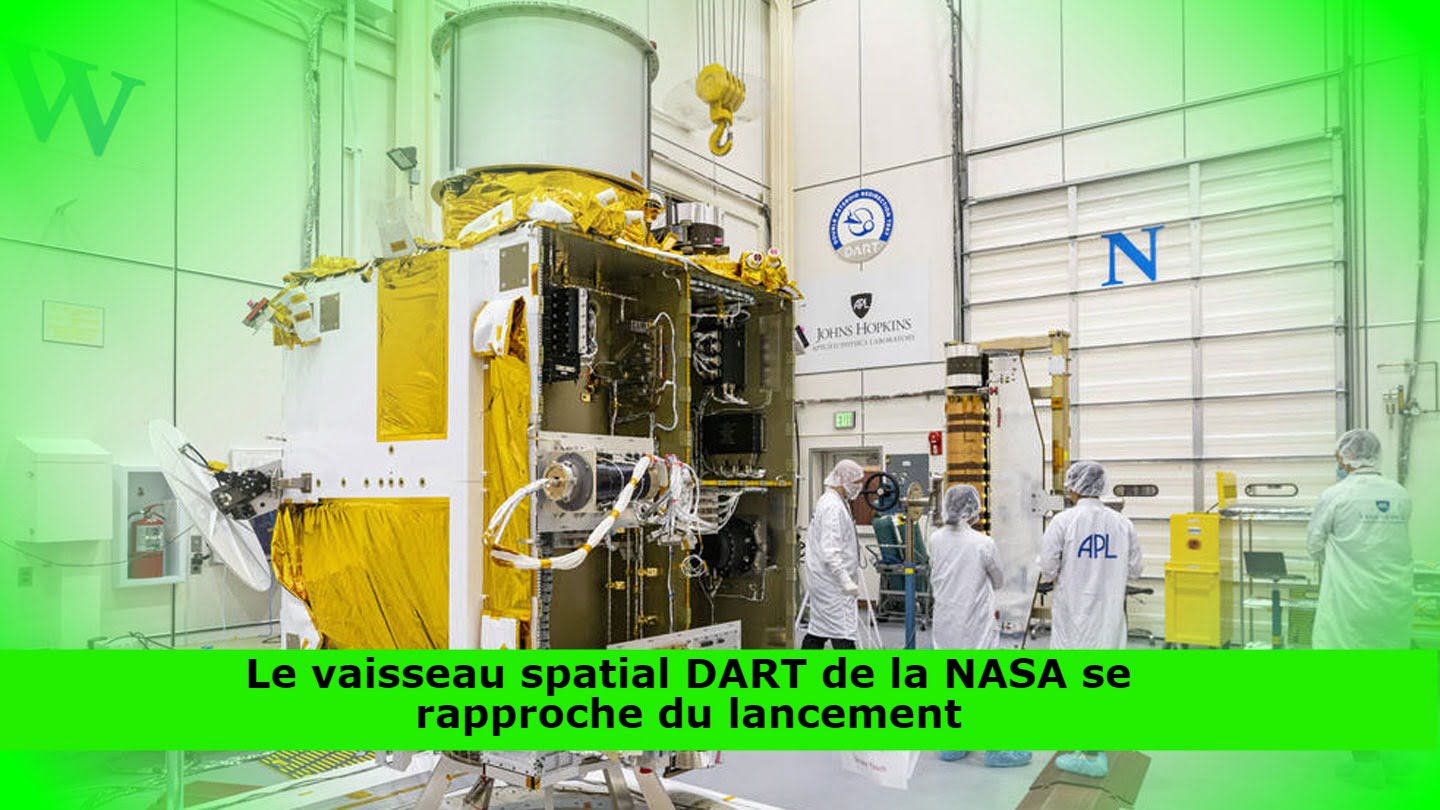 Le vaisseau spatial DART de la NASA se rapproche du lancement
