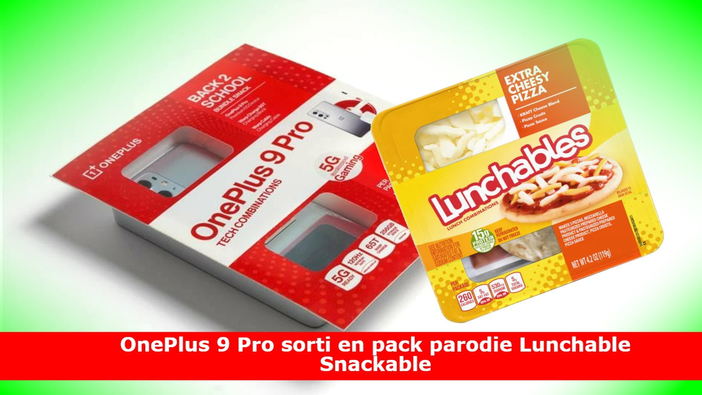 OnePlus 9 Pro sorti en pack parodie Lunchable Snackable