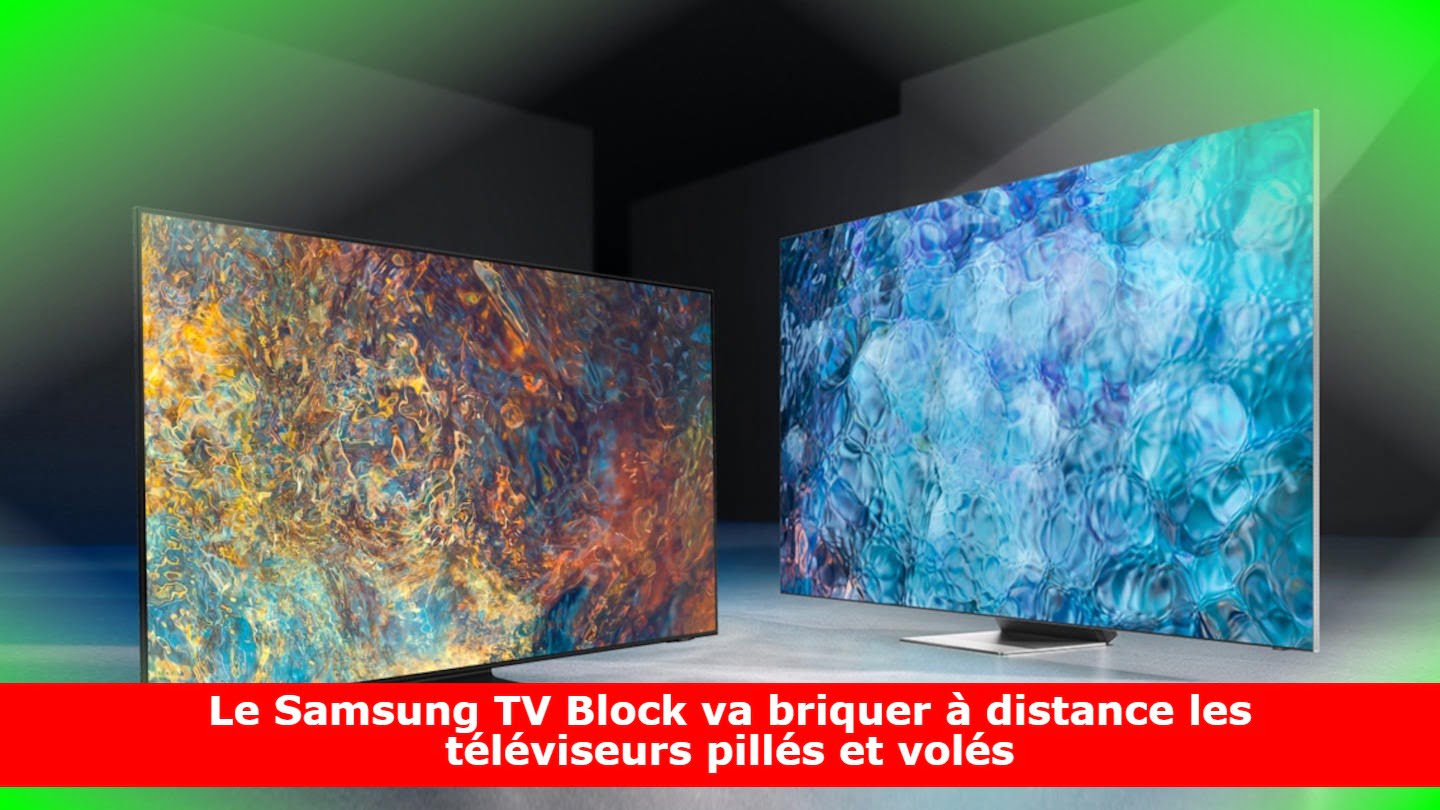 Le Samsung TV Block va briquer à distance les téléviseurs pillés et volés