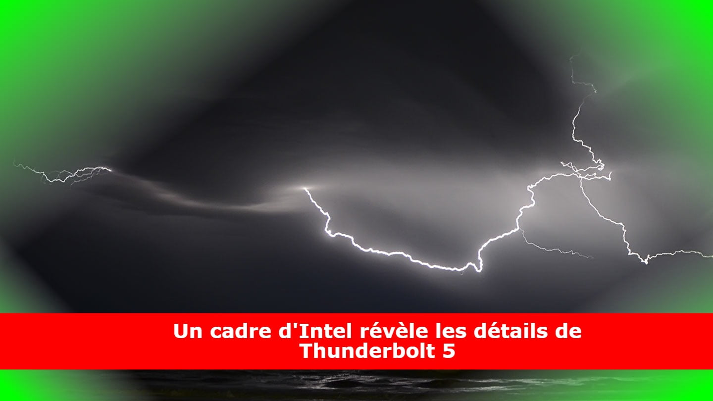 Un cadre d'Intel révèle les détails de Thunderbolt 5