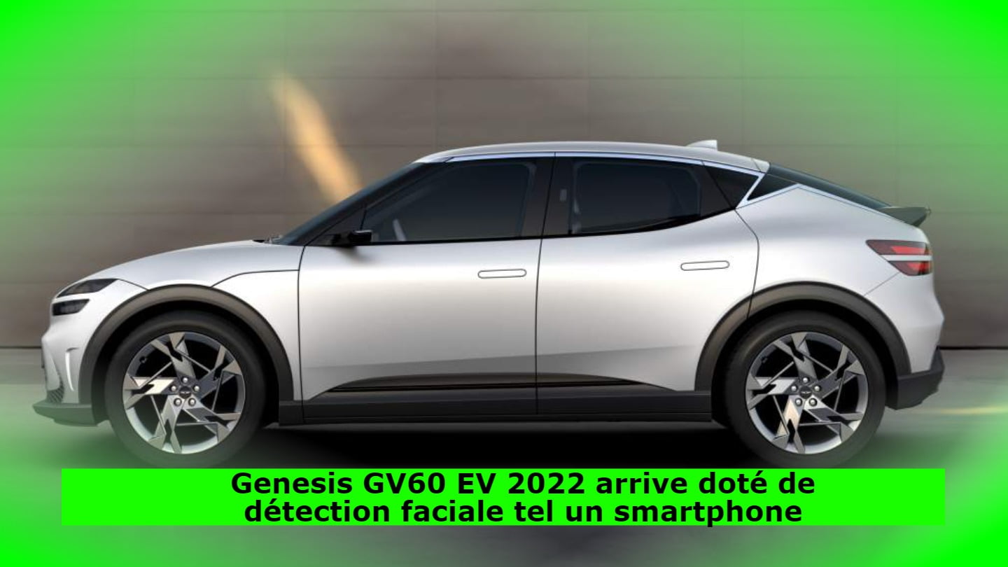 Genesis GV60 EV 2022 arrive doté de détection faciale tel un smartphone