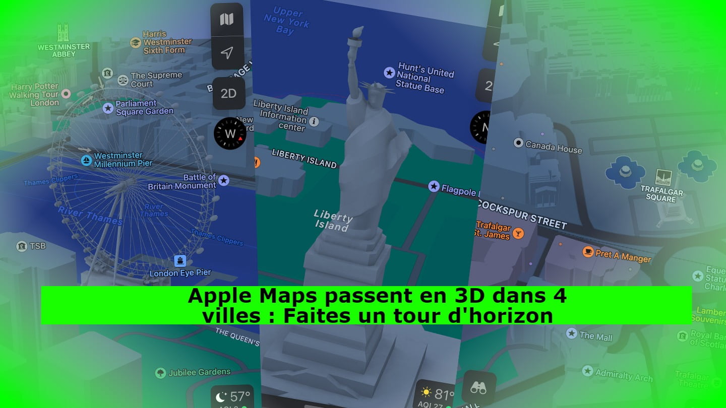 Apple Maps passent en 3D dans 4 villes : Faites un tour d'horizon
