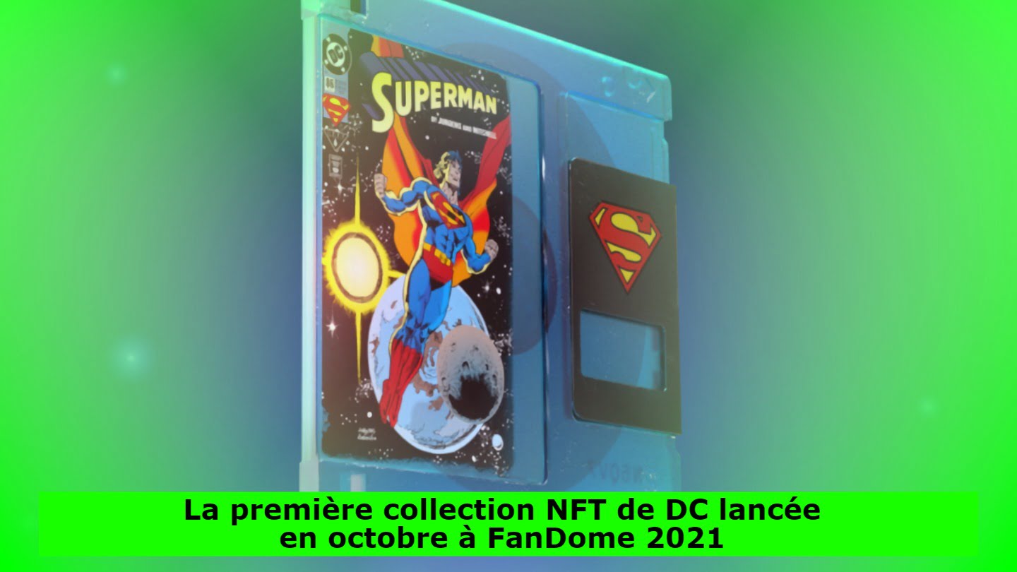 La première collection NFT de DC lancée en octobre à FanDome 2021