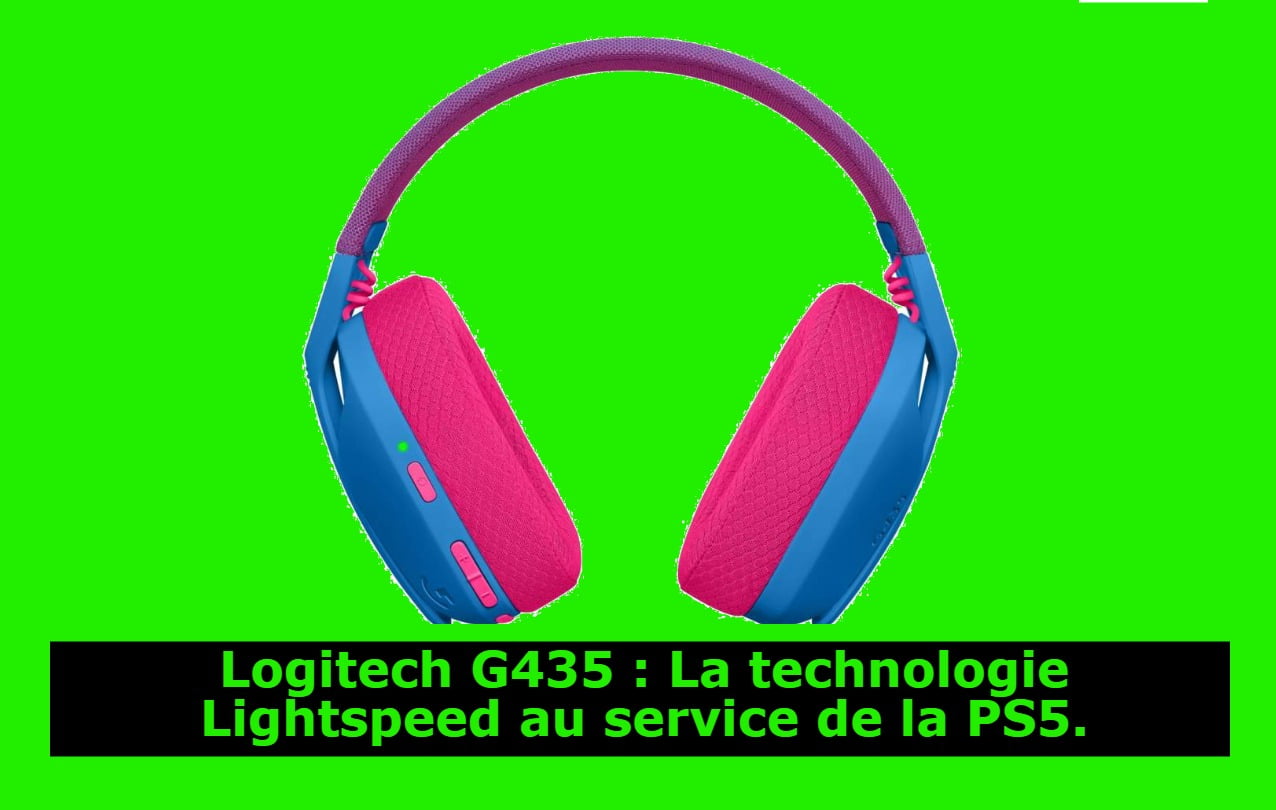 Le casque de jeu sans fil Logitech G435 apporte la technologie Lightspeed à la PS5