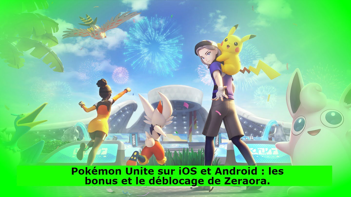 Pokémon Unite sur iOS et Android : les bonus et le déblocage de Zeraora.