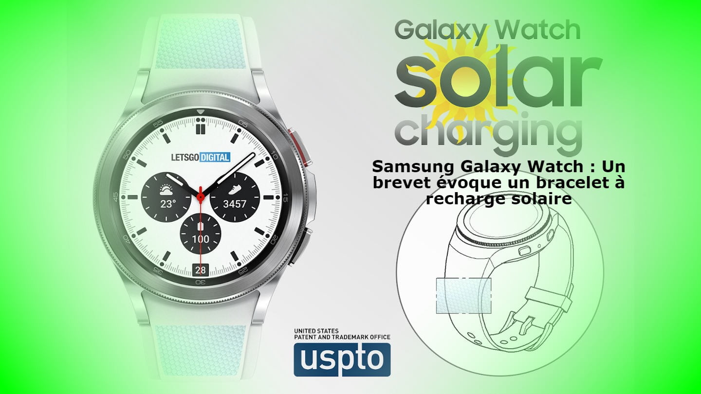 Samsung Galaxy Watch : Un brevet évoque un bracelet à recharge solaire