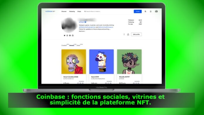 Coinbase : fonctions sociales, vitrines et simplicité de la plateforme NFT.