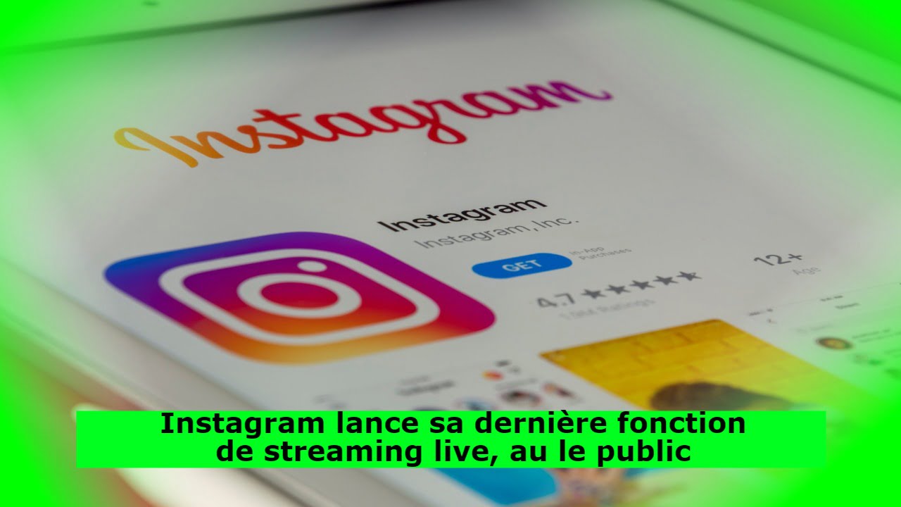 Instagram lance sa dernière fonction de streaming live, au le public