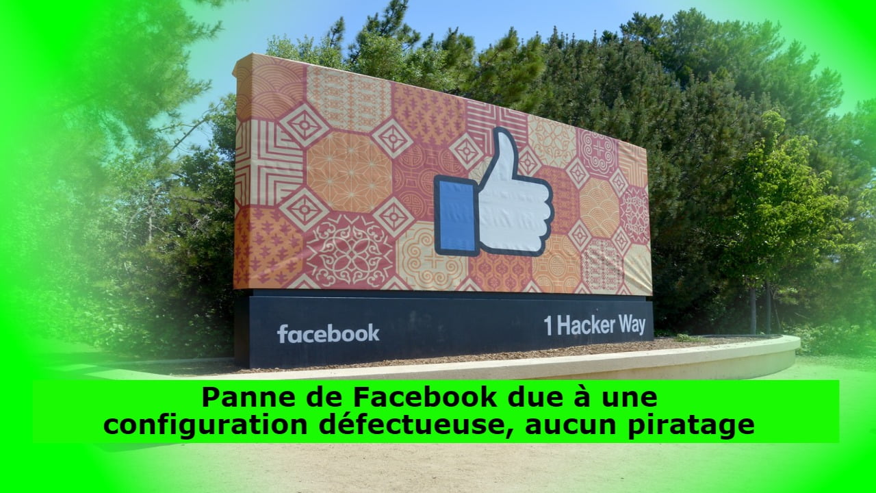 Panne de Facebook due à une configuration défectueuse, aucun piratage Panne de Facebook due à une configuration défectueuse, aucun piratage