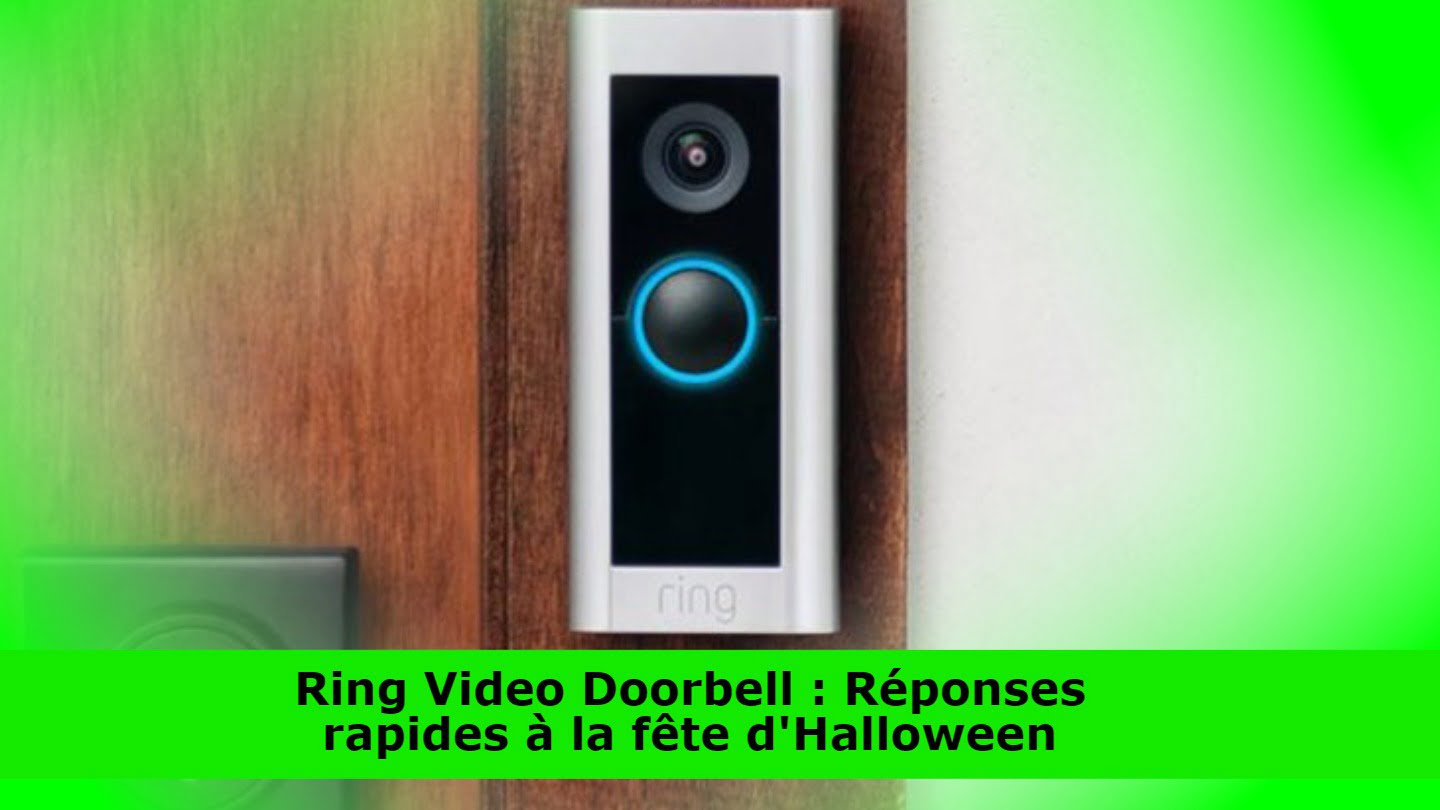 Ring Video Doorbell : Réponses rapides à la fête d'Halloween