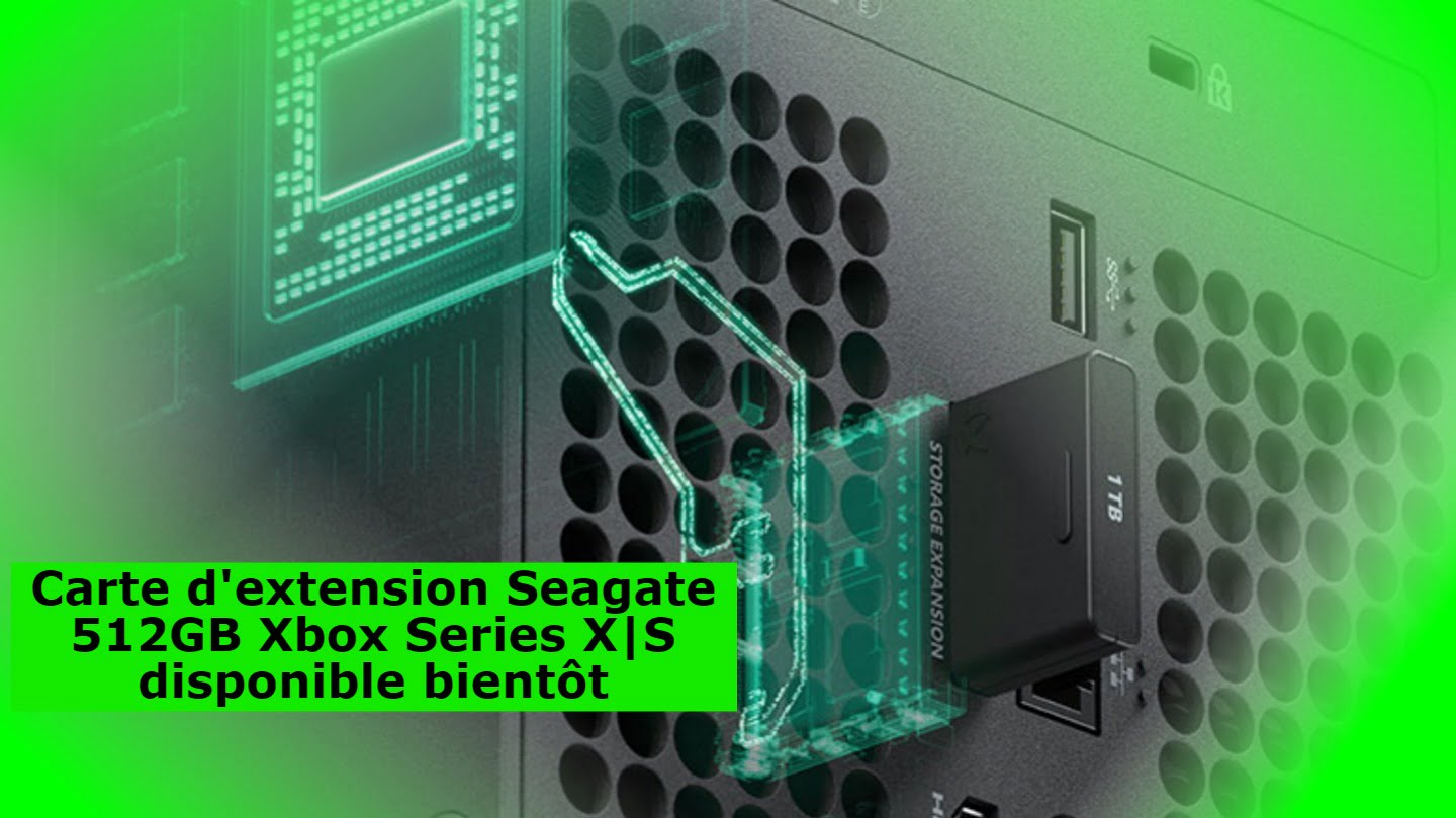 Carte d'extension Seagate 512GB Xbox Series X|S disponible bientôt
